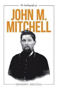 The Autobiography of John M. Mitchell