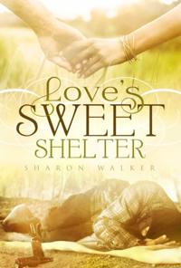 Love's Sweet Shelter