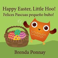Bokomslag för "Happy Easter, Little Hoo! / Felices Pascuas pequeño buho!"