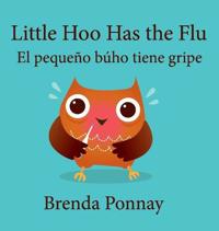 Bokomslag för "Little Hoo has the Flu / El pequeño búho tiene gripe"
