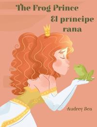 Bokomslag för "The Frog Prince / El príncipe rana"