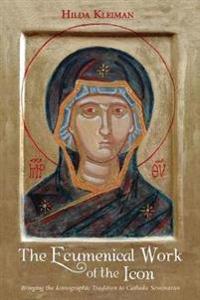 Bokomslag för "The Ecumenical Work of the Icon"