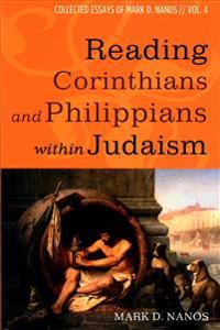 Bokomslag for "Reading Corinthians and Philippians Within Judaism"