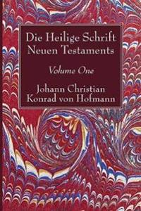 Bokomslag for "Die Heilige Schrift Neuen Testaments, Volume One"