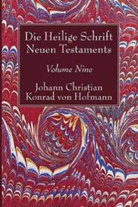 Bokomslag för "Die Heilige Schrift Neuen Testaments, Volume Nine"
