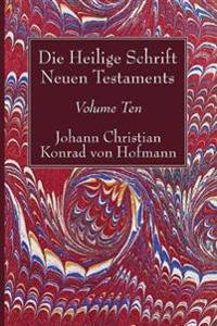 Die Heilige Schrift Neuen Testaments, Volume Ten