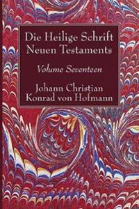 Bokomslag för "Die Heilige Schrift Neuen Testaments, Volume Seventeen"