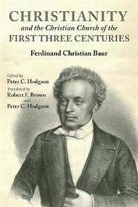 Kirjan kansi "Christianity and the Christian Church of the First Three Centuries"