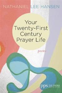 Bokomslag for "Your Twenty-First Century Prayer Life"