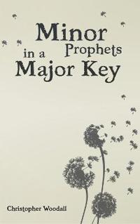 Bokomslag for "Minor Prophets in a Major Key"