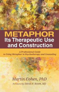 Bokomslag for "Metaphor: Its Therapeutic Use and Construction"