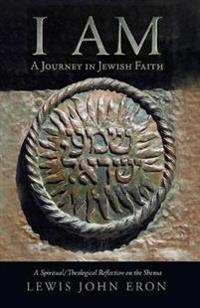Bokomslag för "I Am: A Journey in Jewish Faith"