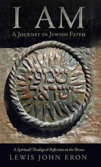 I Am: A Journey in Jewish Faith