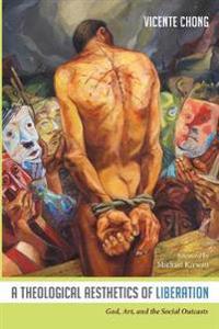 Bokomslag for "A Theological Aesthetics of Liberation"