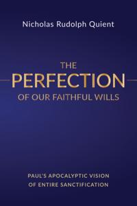Perfection of Our Faithful Wills