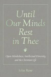 Until Our Minds Rest in Thee
