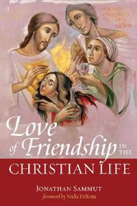 Bokomslag för "Love of Friendship in the Christian Life"