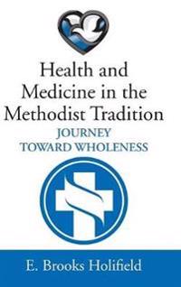 Kirjan kansi "Health and Medicine in the Methodist Tradition"