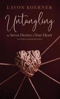 Kirjan kansi "Untangling the Seven Desires of Your Heart"