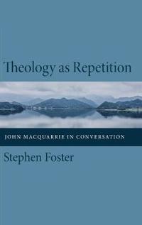 Theology as Repetition