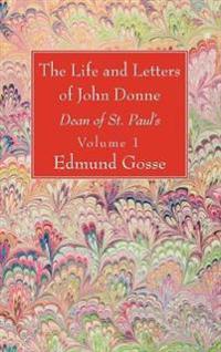 Bokomslag för "The Life and Letters of John Donne, Vol I"