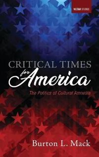 Critical Times for America