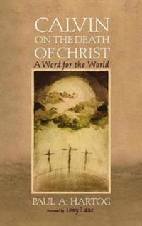 Calvin on the Death of Christ