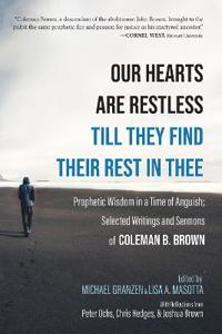 Bokomslag för "Our Hearts Are Restless Till They Find Their Rest in Thee"
