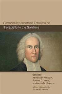 Bokomslag för "Sermons by Jonathan Edwards on the Epistle to the Galatians"