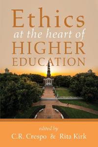 Bokomslag för "Ethics at the Heart of Higher Education"