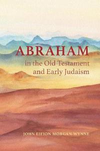 Bokomslag för "Abraham in the Old Testament and Early Judaism"