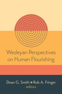 Wesleyan Perspectives on Human Flourishing