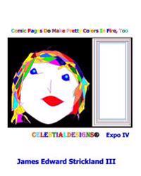 Comic Pages Do Make Pretty Colors In Fire, Too CelestialDesigns: Expo IV: CelestialDesigns: Expo IV