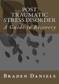 Post Traumatic Stress Disorder