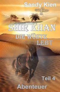 Shir Khan Die W�ste Lebt