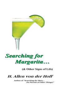 Searching for Margarita... (& Other Signs of Life)