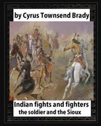 Indian Fights and Fighters