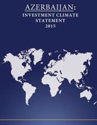 Azerbaijan: Investment Climate Statement 2015