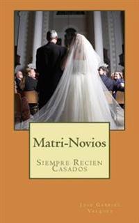 Matri-Novios: Siempre Recien Casados
