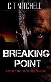 Breaking Point: A Detective Jack Creed Novel