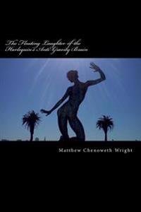The Floating Laughter of the Harlequin's Anti-Gravity Brain: Poems by Matthew Chenoweth Wright