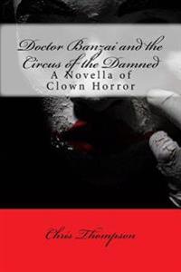 Doctor Banzai and the Circus of the Damned