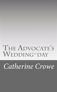 The Advocate's Wedding-day