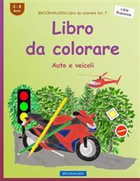 BROCKHAUSEN Libro da colorare Vol. 7 - Libro da colorare: Auto e veicoli