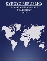 Kyrgyz Republic: Investment Climate Statement 2015
