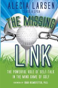 The Missing Link: The Powerful Role of Self-Talk in the Mind Game of Golf