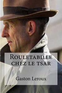 Rouletabille Chez Le Tsar
