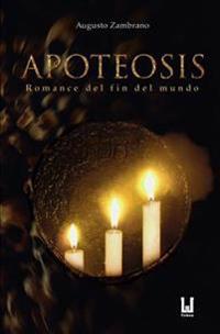 Apoteosis: Romance del fin del mundo