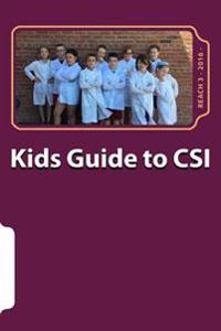 Kids Guide to Crime Scene Investigation