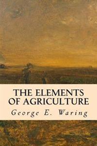 The Elements of Agriculture